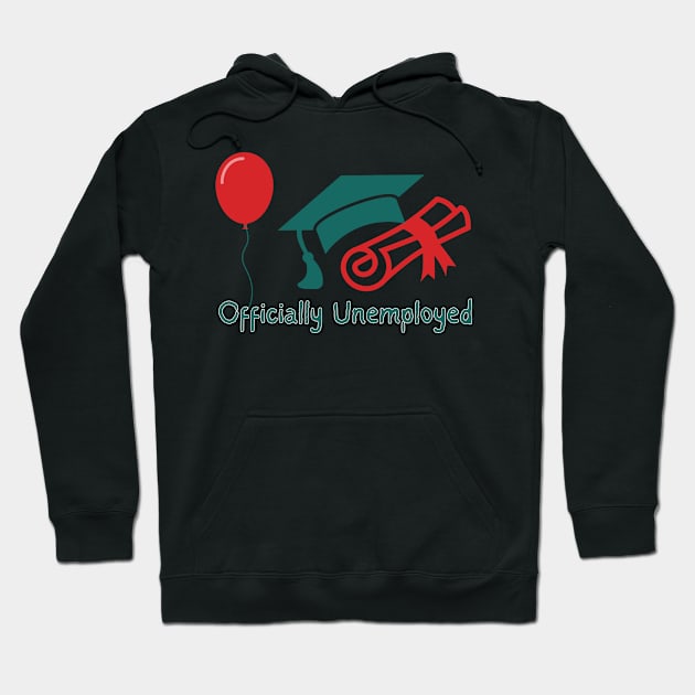 Diploma Decree: Officially Unemployed Hoodie by Toonstruction